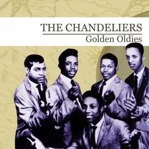 The Chandeliers: Golden Oldies - CD