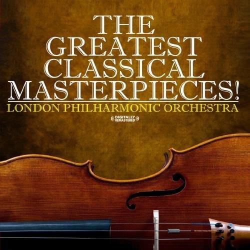 London Philharmonic Orchestra: Greatest Classical Masterpieces! - Record