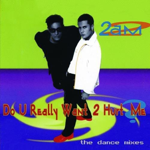 2-AM: Do You Really Want to Hurt Me - Record