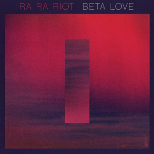 Ra Ra Riot: Beta Love - Record