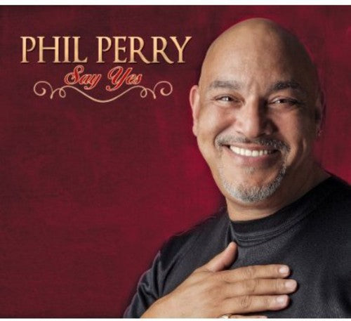 Phil Perry: Say Yes - CD