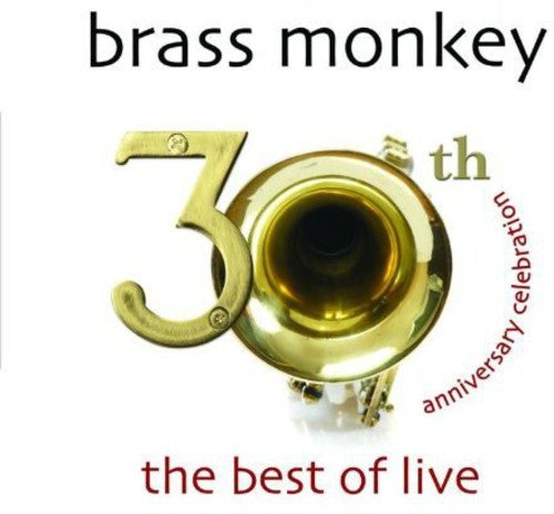 Brass Monkey: 30th Anniversary Celebration: Best of Live - Record