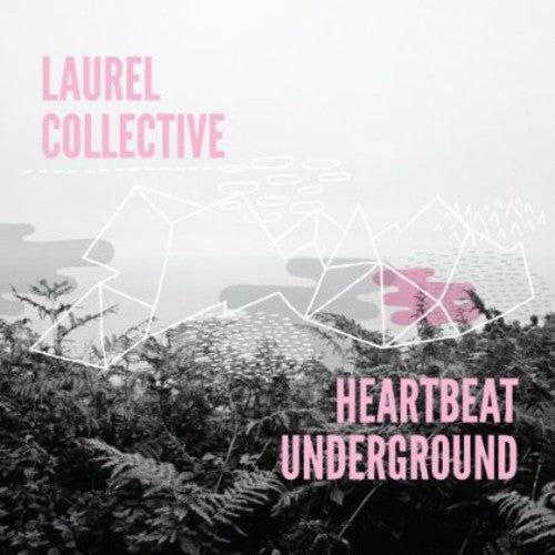 Laurel Collective: Heartbeat Underground - Record