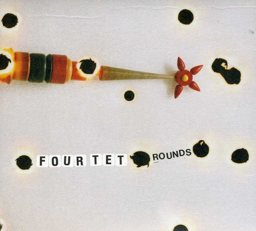 Four Tet: Rounds - Record