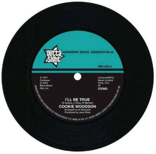 Cookie Woodson: I'll Be True - 7-INCH SINGLE