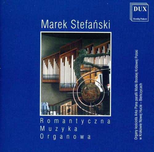 Marek Stefanski: Romantic Organ Music - Record