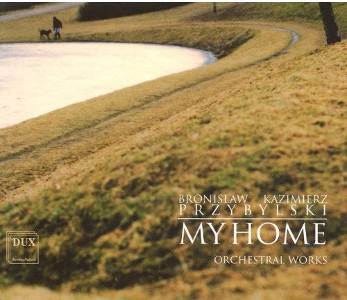 Przybylski / Oberbek / Polish Radio & Television: My Home: Orchestral Works - Record
