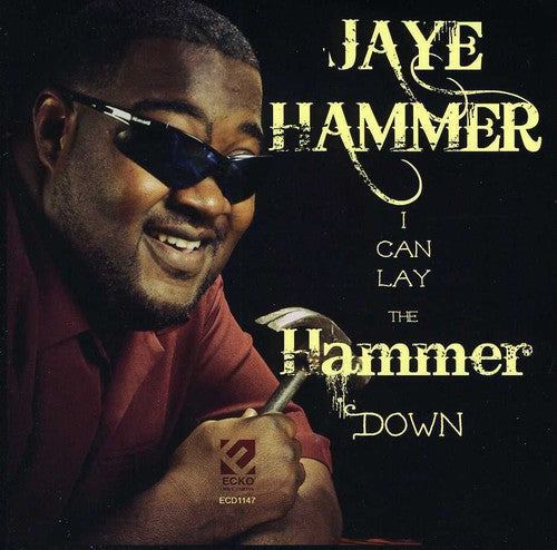 Jaye Hammer: I Can Lay the Hammer Down - Record