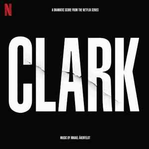 Mikael Akerfeldt: Clark Soundtrack From The Netflix Series - Ltd Clear Vinyl - VINYL