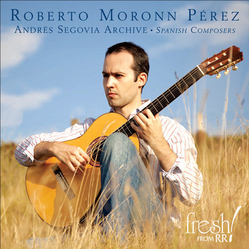Roberto Mor n P rez: Andres Segovia Archive: Spanish Composers - Record
