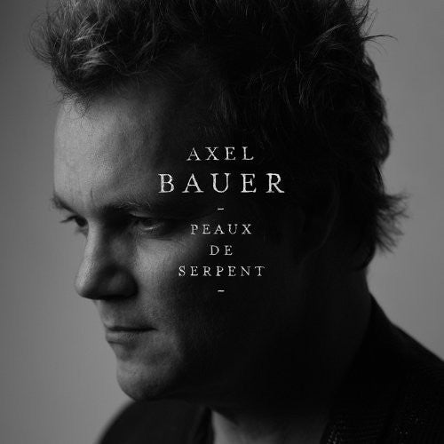 Axel Bauer: Peaux de Serpent - CD