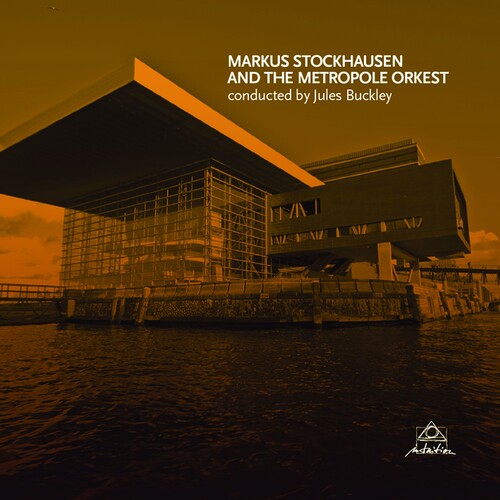 Markus Stockhausen: Markus Stockhausen And The Metropole Orkest - CD