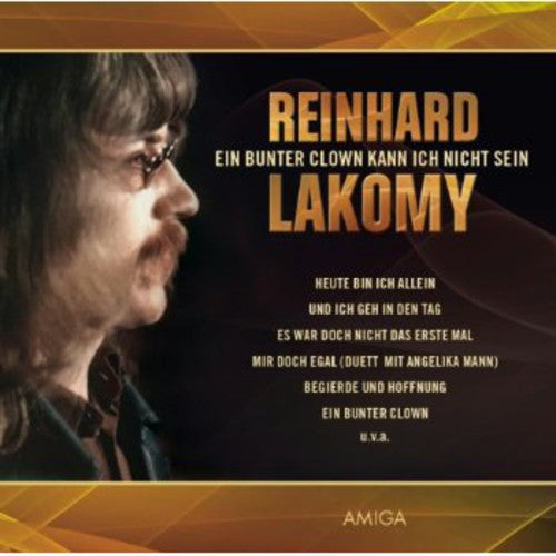 Reinhard Lakomy: Ein Bunter Clown Kann Ich Nicht Sein - CD