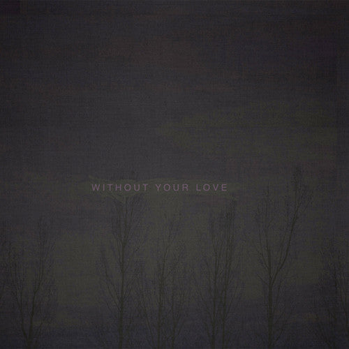 oOoOO: Without Your Love - Record