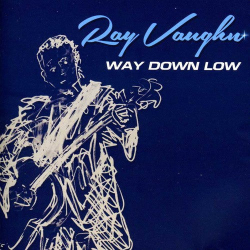 Ray Vaughn: Way Down Low - CD