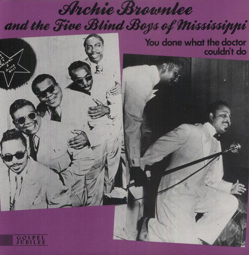 The Five Blind Boys of Mississippi: You Done What the Doctor Couldn't Do - Record