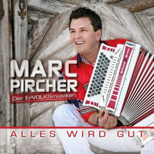 Marc Pircher: Alles Wird Gut - Record