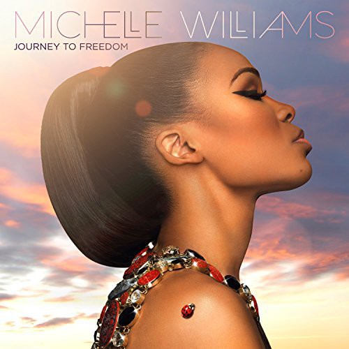 Michelle Williams: Journey to Freedom - Record