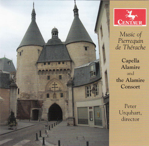 Capella Alamire: Music of Pierrequin de Therache - Record