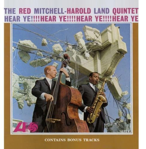 Red Mitchell & Harold Land Quintet: Mitchell, Red & Harold Land Quintet : Hear Ye - CD