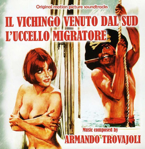 Armando Trovajoli: Il Vichingo Venuto Dal Sud (No One Will Notice You're Naked) / L'Uccello Migratore (Original Motion Picture Soundtracks) - CD