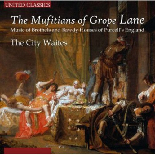 H. Purcell: Mufitians of Grope Lane: Music of Brothels & Bawdy - Record