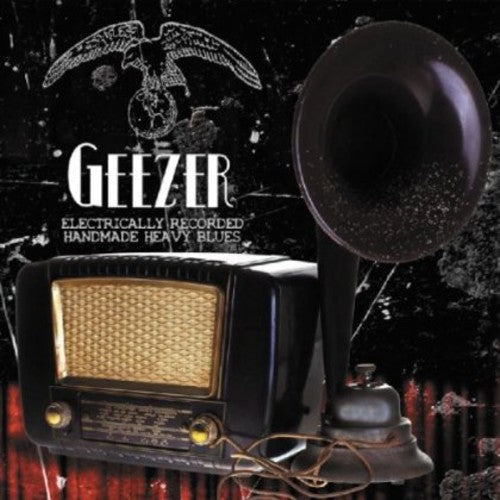 Geezer: Electrically Recorded Handmade Heavy Blues - Record
