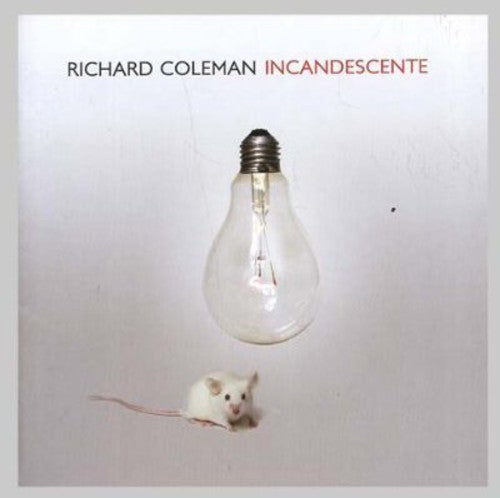 Richard Coleman: Incandescente - CD