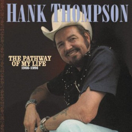 Hank Thompson: Pathway of My Life 1966-86 - Record