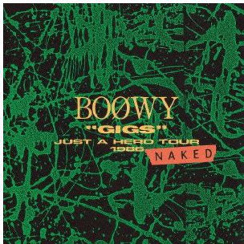 Boøwy: Gigs'just a Hero Tour 1986 Naked - CD