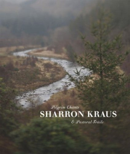 Sharron Kraus: Pilgrim Chants and Pastoral Trails - Record