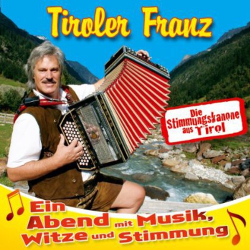Tiroler Franz: Ein Abend Mit Musik Witze Und Stimmung - Record