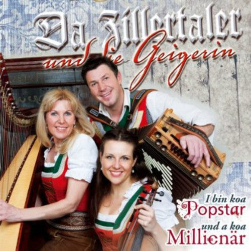 Da Zillertaler & Die Geigerin: I Bin Koa Popstar Und Koa Millionaer - Record