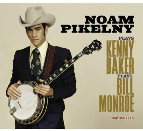 Noam Pikelny: Noam Pikelny Plays Kenny Baker Plays Bill Monroe - Record