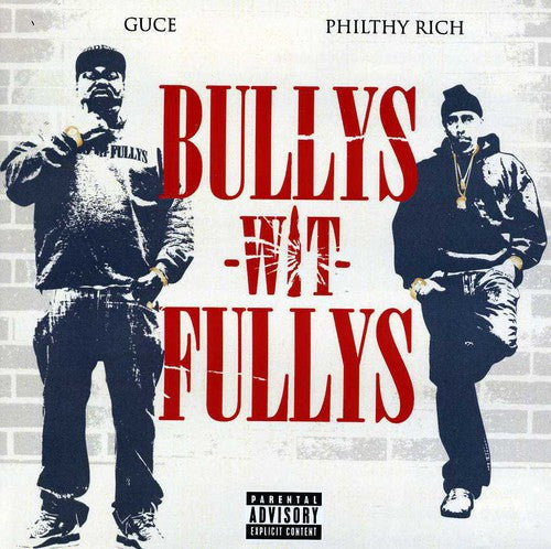 Guce-Philthy Rich: Bullys Wit Fullys - Record