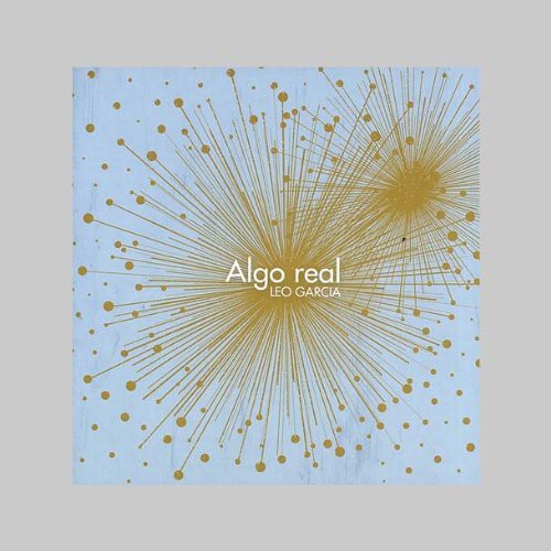 Leo Garcia: Algo Real - CD