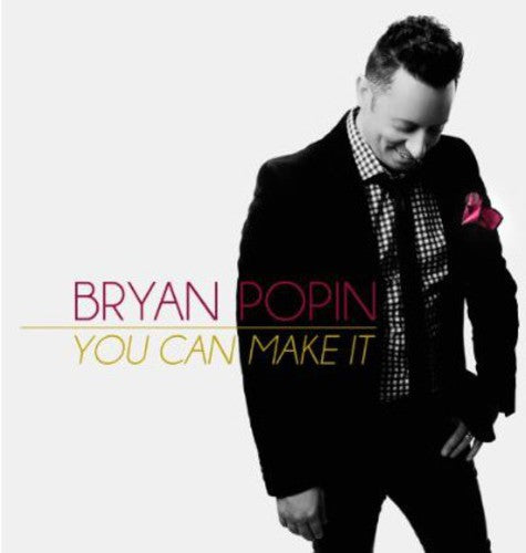 Bryan Popin: You Can Make It - Record