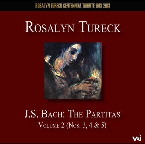 Rosalyn Tureck: Partitas 2: Partitas 3 4 5 (BWV 827-829) - Record