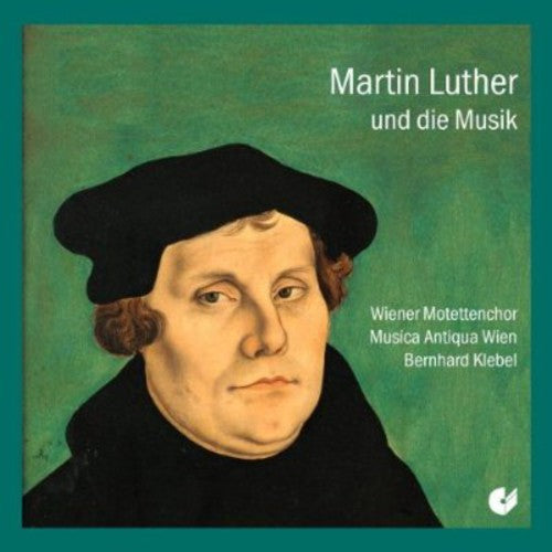 Walter / Klebel / Vienna Motet Choir: Luther & the Music - Record