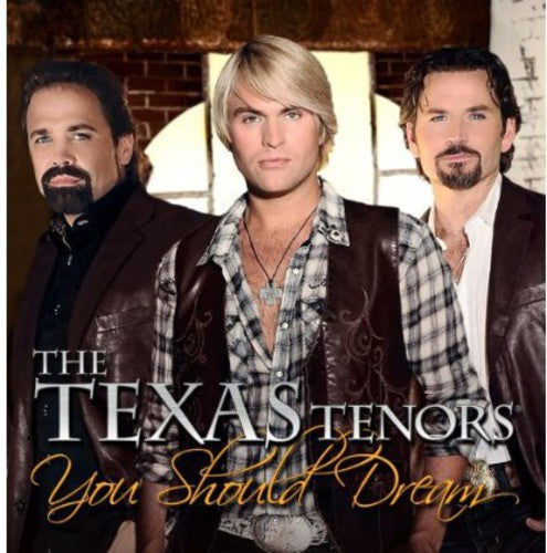 The Texas Tenors: You Should Dream - Record