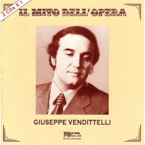 Giuseppe Vendittelli: Il Mito Dell Opera - Record