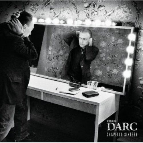 Daniel Darc: Chapelle Sixteen - CD