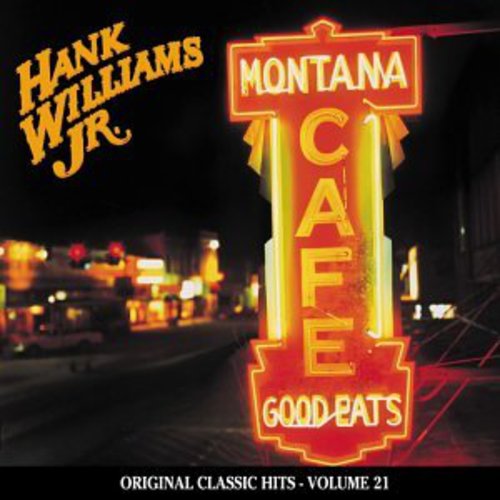 Hank Williams Jr.: Montana Cafe (Original Classic Hits 21) - Record