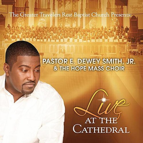 Pastor E. Dewey Smith Jr.: Live at the Cathedral - Record