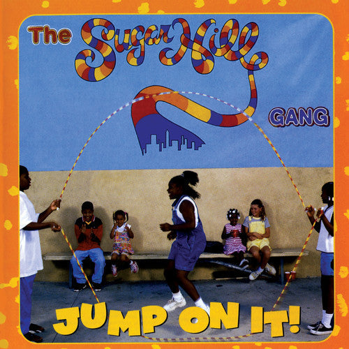 The Sugarhill Gang: Jump on It - Record