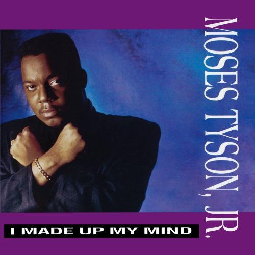 Tyson Jr, Moses: I Made Up My Mind - Record