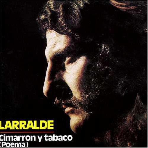 José Larralde: Cimarron y Tabaco - CD