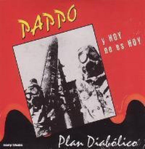 Pappo: Plan Diabolico and Hoy No Es Hoy - CD