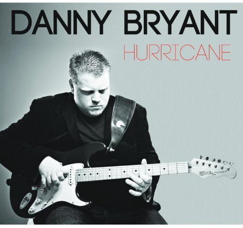 Danny Bryant: Hurricane - Record