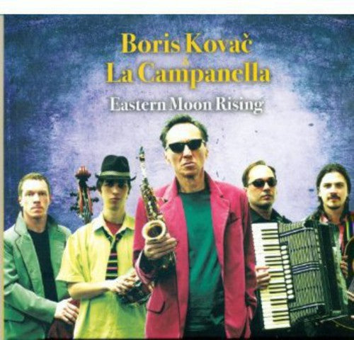 Boris Kovac & La Campanella: Eastern Moon Rising - CD